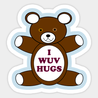 I Wuv Hugs Sticker